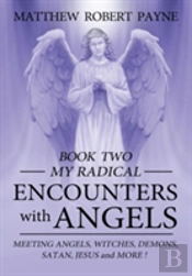 My Radical Encounters With Angels