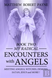 My Radical Encounters With Angels