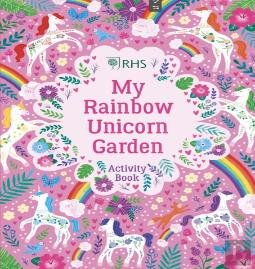 My Rainbow Unicorn Garden Activity Book: A Magical World Of Gardening Fun!