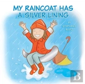 My Raincoat Has A Silver Lining