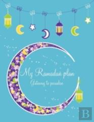 My Ramadan Plan - Gateway To Paradise (Boy)