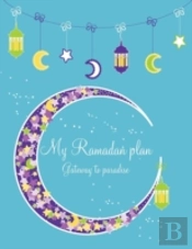 My Ramadan Plan - Gateway To Paradise (Boy)