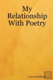 My Relationship With Poetry