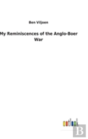 My Reminiscences Of The Anglo-Boer War