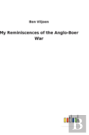 My Reminiscences Of The Anglo-Boer War