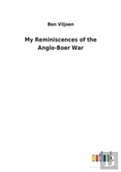 My Reminiscences Of The Anglo-Boer War