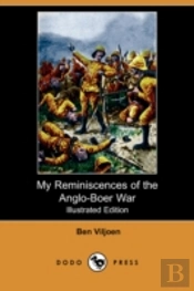 My Reminiscences Of The Anglo-Boer War (Illustrated Edition) (Dodo Press)
