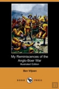 Bertrand.pt - My Reminiscences Of The Anglo-Boer War (Illustrated Edition) (Dodo Press)