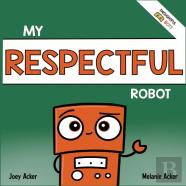 My Respectful Robot