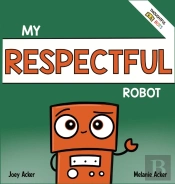 My Respectful Robot