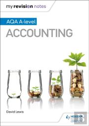 My Revision Notes: Aqa A-Level Accounting