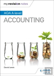 My Revision Notes: Aqa A-Level Accounting