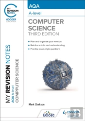 My Revision Notes: Aqa A-Level Computer Science