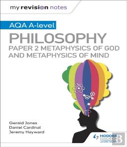 My Revision Notes: Aqa A-Level Philosophy Paper 2 Metaphysics Of God And Metaphysics Of Mind
