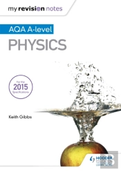 My Revision Notes: Aqa A-Level Physics