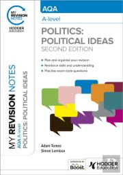 My Revision Notes: Aqa A-Level Politics: Political Ideas Second Edition