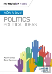 My Revision Notes: Aqa A-Level Politics: Political Ideas