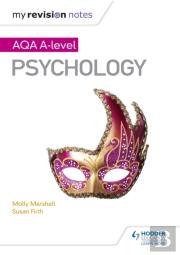 My Revision Notes: Aqa A Level Psychology