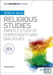 My Revision Notes Aqa A-Level Religious Studies: Paper 2 Study Of Christianity And Dialogues