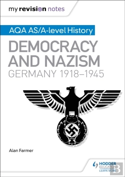 Bertrand.pt - My Revision Notes: Aqa As/A-Level History: Democracy And Nazism: Germany, 1918â€“1945