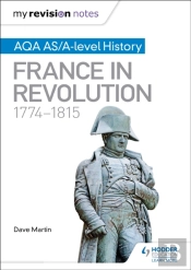 My Revision Notes: Aqa As/A-Level History: France In Revolution, 1774â€“1815