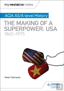 Bertrand.pt - My Revision Notes: Aqa As/A-Level History: The Making Of A Superpower: Usa 1865-1975