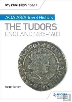 Bertrand.pt - My Revision Notes: Aqa As/A-Level History: The Tudors: England, 1485-1603
