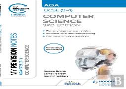 My Revision Notes: Aqa Gcse (9-1) Computer Science, Third Edition