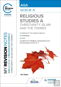 Bertrand.pt - My Revision Notes: Aqa Gcse (9-1) Religious Studies Specification A Christianity, Islam And The Religious, Philosophical And Ethical Themes