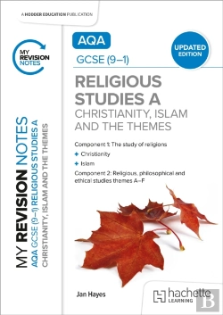 Bertrand.pt - My Revision Notes: Aqa Gcse (9-1) Religious Studies Specification A Christianity, Islam And The Religious, Philosophical And Ethical Themes Updated Edition