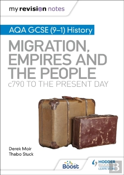 Bertrand.pt - My Revision Notes: Aqa Gcse (9â€“1) History: Migration, Empires And The People: C790 To The Present Day