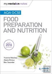 My Revision Notes: Aqa Gcse Food Preparation And Nutrition