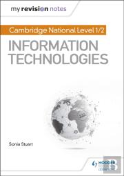 My Revision Notes: Cambridge National Level 1/2 Certificate In Information Technologies