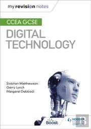 My Revision Notes: Ccea Gcse Digital Technology