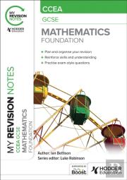 My Revision Notes: Ccea Gcse Mathematics Foundation