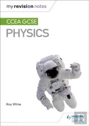My Revision Notes: Ccea Gcse Physics