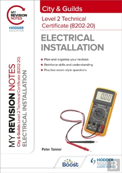 Bertrand.pt - My Revision Notes: City & Guilds Level 2 Technical Certificate In Electrical Installation (8202-20)