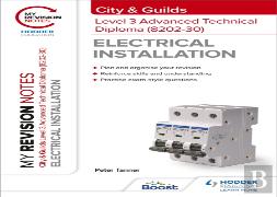 My Revision Notes: City & Guilds Level 3 Advanced Technical Diploma In Electrical Installation (8202-30)