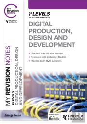 My Revision Notes: Digital Production, Design And Development T Level