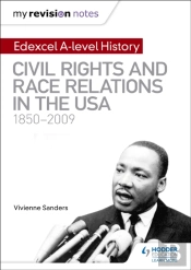 My Revision Notes: Edexcel A-Level History: Civil Rights And Race Relations In The Usa 1850-2009