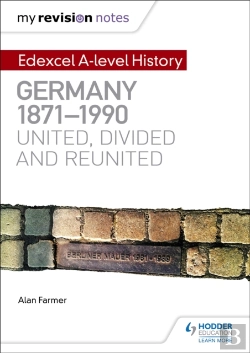 Bertrand.pt - My Revision Notes: Edexcel A-Level History: Germany, 1871-1990: United, Divided And Reunited