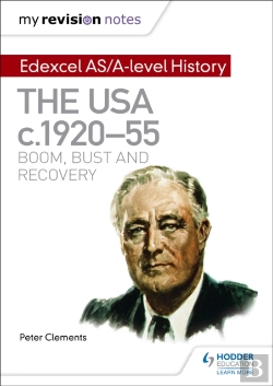 Bertrand.pt - My Revision Notes: Edexcel As/A-Level History: The Usa, C1920â€“55: Boom, Bust And Recovery