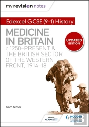 My Revision Notes: Edexcel Gcse (9-1) History: Medicine In Britain, C1250-Present And The British Sector Of The Western Front, 1914-18