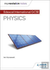 My Revision Notes: Edexcel International Gcse (9â€“1) Physics