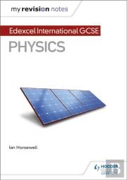 My Revision Notes: Edexcel International Gcse (9â€“1) Physics