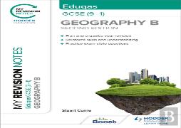 My Revision Notes: Eduqas Gcse (9â€“1) Geography B Second Edition