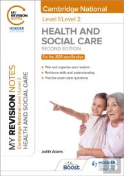 My Revision Notes: Level 1/Level 2 Cambridge National In Health & Social Care: Second Edition