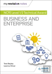 My Revision Notes: Ncfe Level 1/2 Technical Award In Business And Enterprise