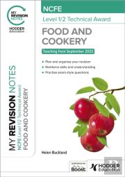 My Revision Notes: Ncfe Level 1/2 Technical Award In Food And Cookery