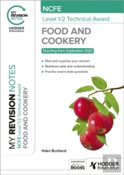 My Revision Notes: Ncfe Level 1/2 Technical Award In Food And Cookery